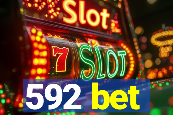 592 bet